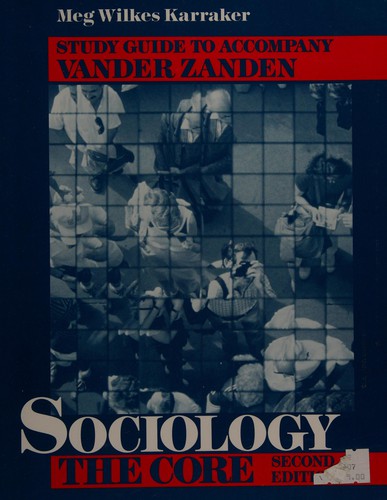 Study Guide to Accompany Vander Zanden Sociology the Core