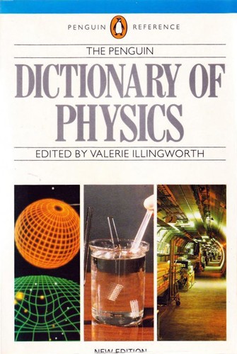 The Penguin Dictionary of Pysics