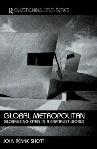 Global Metropolitan. Globalizing cities in a capitalist world