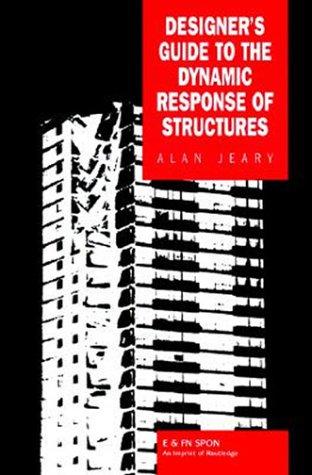 Designer's guide to the dynamic response of structures