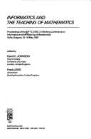 Informatics and the Teaching of Mathematics : Conference. Sofia, 1987, 16-18 May