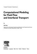 Computational Modeling for Fluid Flow and Interfacial Transport