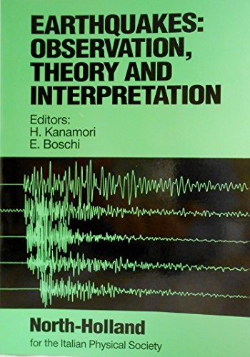 Earthquakes: Observation, Theory and Interpretation