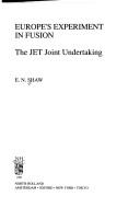 Europe's Experiment in Fusion. The JET  Joint Undertaking