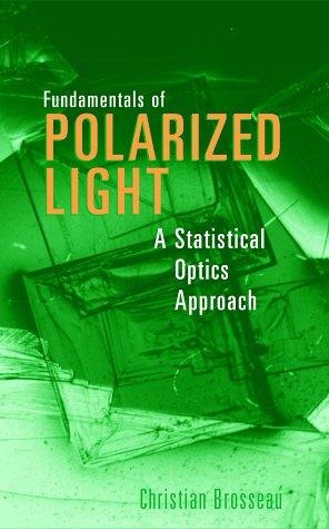 Fundamentals of polarized light.Aststistical optics approach.