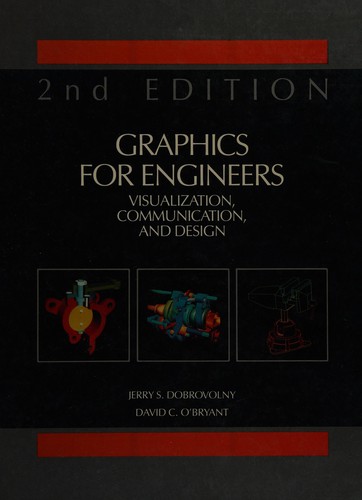 Graphics for Engineers. Visualization. Communication and Design