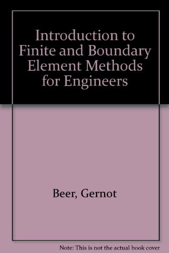 Introduction to Finite and Boundary Element Methods for Engineers