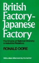 British Factory - Japanese Factory. The Origins of National Diversity in Industrial Relations