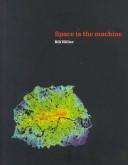 Space is the machine. A configurational theory of architecture