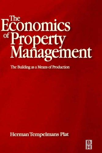 The Economics of Property Management. The Building as a Means of Production