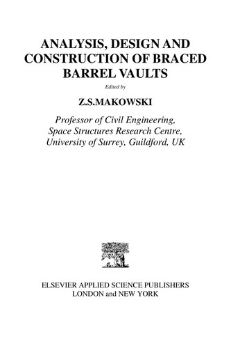Analysis, Design and Construction of Braced Barrel Vaults