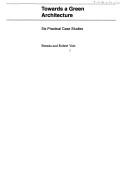 Towards a green architectur. Six pracrical case studies