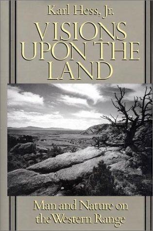 Visions upon the land. Man and  nature on the western range