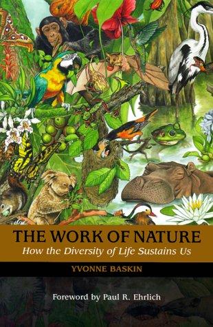 The Work of Nature. How the Diversity of Life Sustains Us