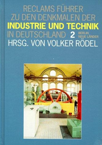 Reclams Fuhrer zu den Denkmalen der Industrie und Technik in Deutschland