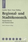 Regional-und Stadtikonomik : Standorttheorie und Raumstruktur