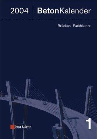 Beton - Kalender 2004. Brucken. Parkhauser