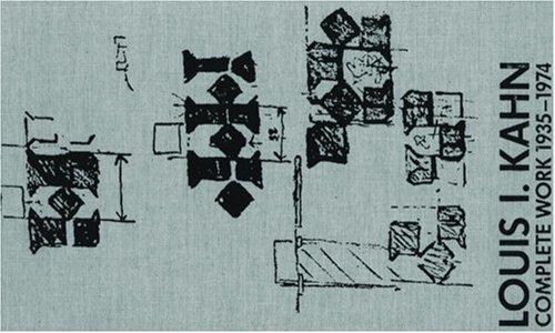 Louis I. Kahn. Complete work 1935-1974