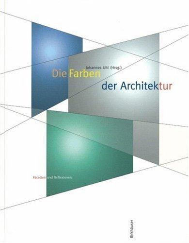 Die Farben der Architektur: Facetten und Reflexionen