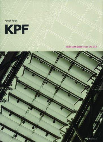 [Kohn Pedersen Fox] KPF. Vision and Process. Europe 1990 - 2002