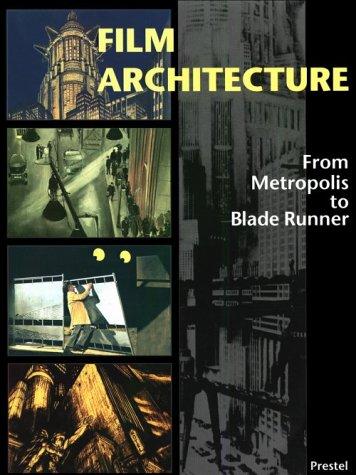 Film architecture : Set design from metropolis tobblade runner