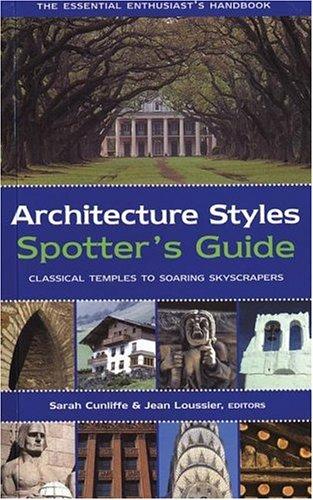 Architecture Styles. Classical temples to soaring Skyscrapers