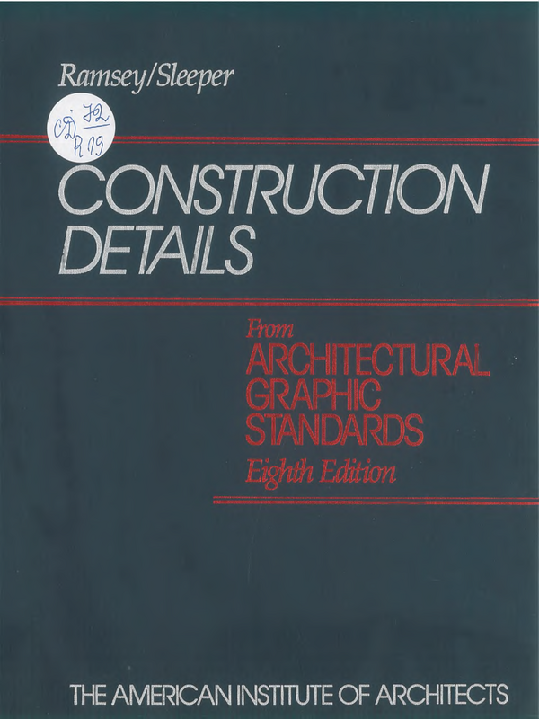 Construction Details. From Architectural Graphic Standards