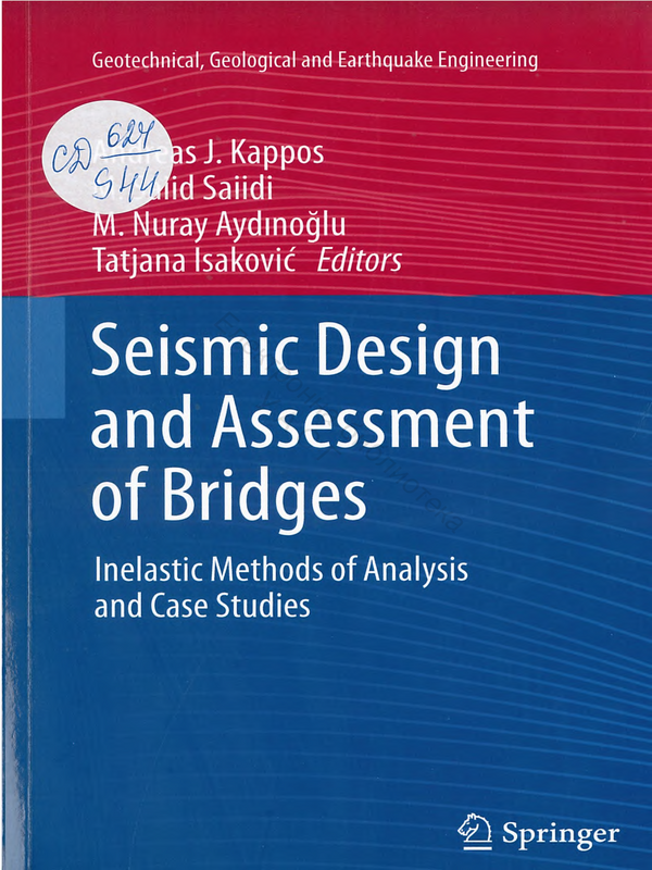 Seismic Design and Assessment of Bridges. Inelastic Methods of Analysis and Case Studies