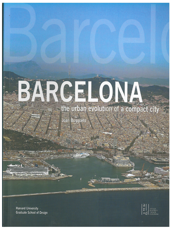 Barcelona. The Urban Evolution of a Compact City