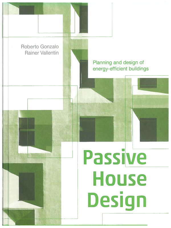 Passive House Design. Planning and design of energy-efficient buildings