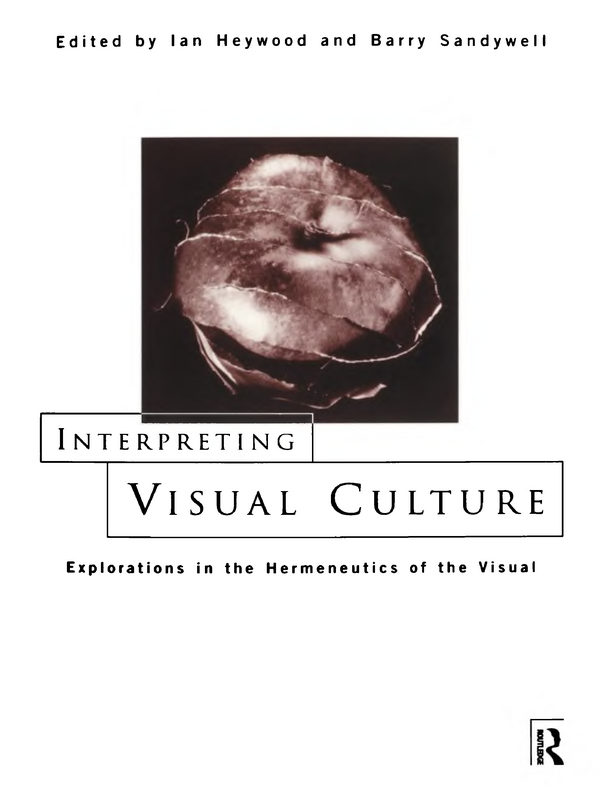 Interpreting Visual Culture. Explorations in the hermeneutics of the visual