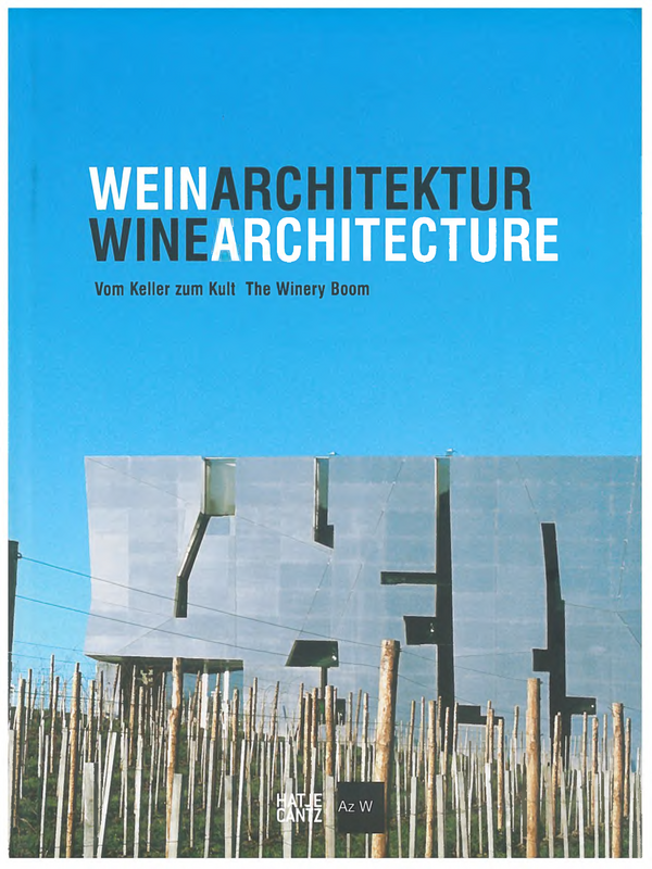 Wein Architektur. Vom Keller zum Kult