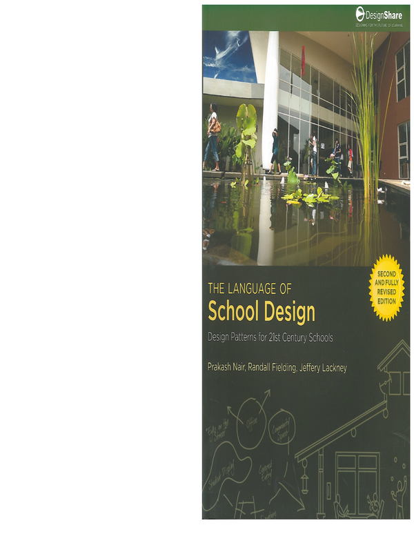 The Language of School Design : Design Patterns for 21st Century Schools