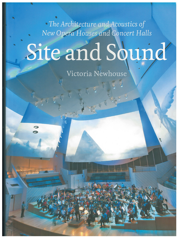 Site and Sound: The Architecture and Acoustics of New Opera Houses and Concert Halls