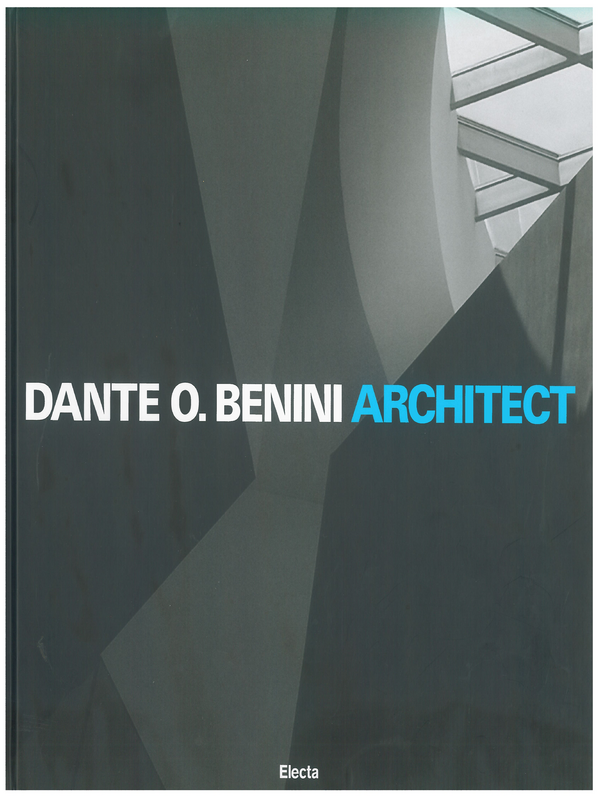 Dante O. Benini. Architect. Works from 2000 to 2009