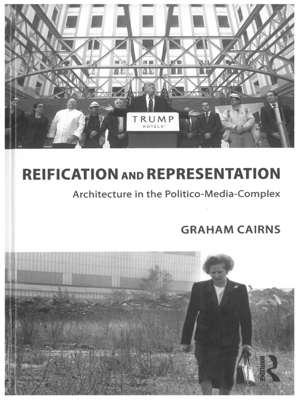 Reification and Representation. Architecture in the Politico-Media-Complex