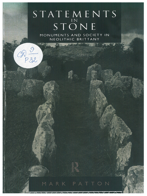 Statements in Stone. Monuments and Society in Neolithic Brittany