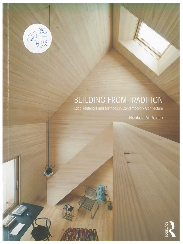 Building from Tradition. Local Materials and Methods in Contemporary Architecture