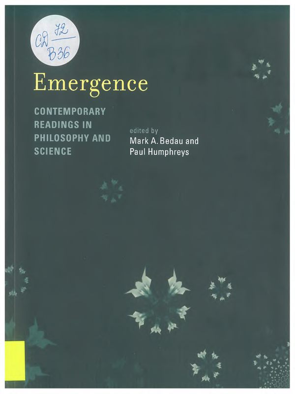 Emergence: Contemporary Readings in Philosophy and Science