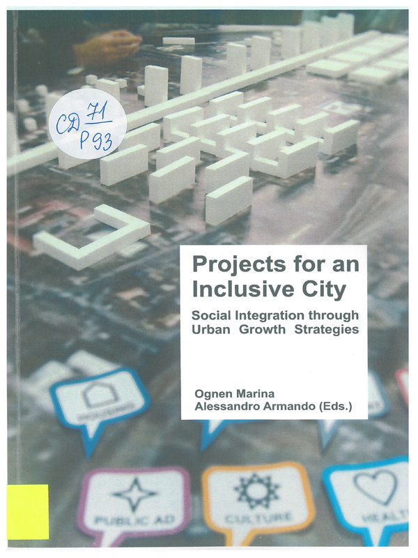 Projects for an Inclusive City. Social Integration through Urban Growth Strategies