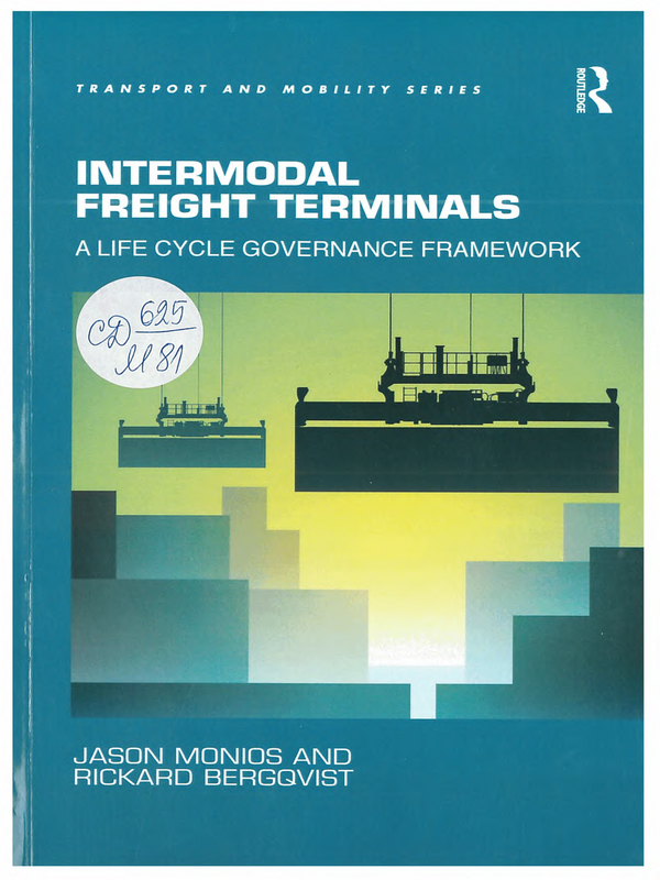 Intermodal Freight Terminals. A  Life Cycle Governance Framework